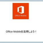 I’ll utilize OfficeMobile!